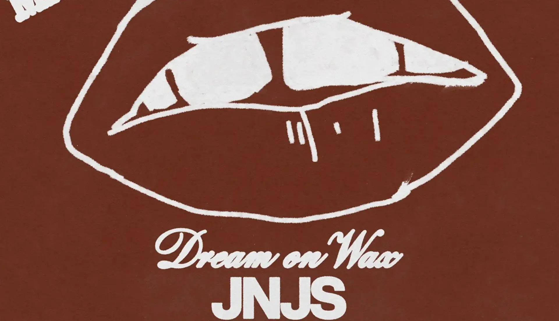 Dreams on Wax ft. JNJS + LOSE ENDZ