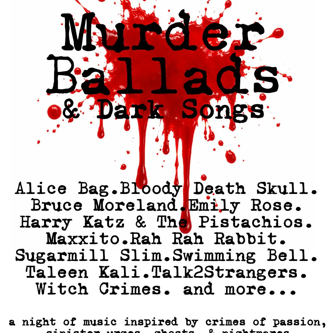 Murder Ballads & Dark Songs ft. Alice Bag, Bloody Death Skull & More