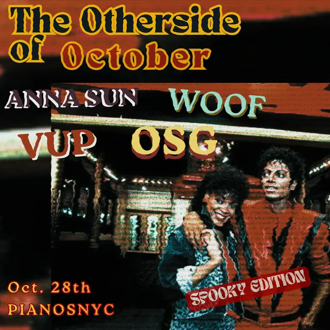 The Other Side Of October: Anna Sun • WOOF • VUP • OSG