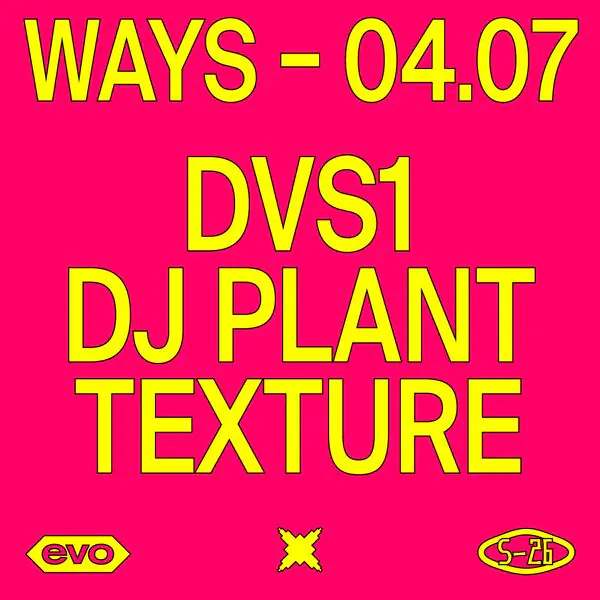Ways x Evo - DVS1 + Texture végétale DJ