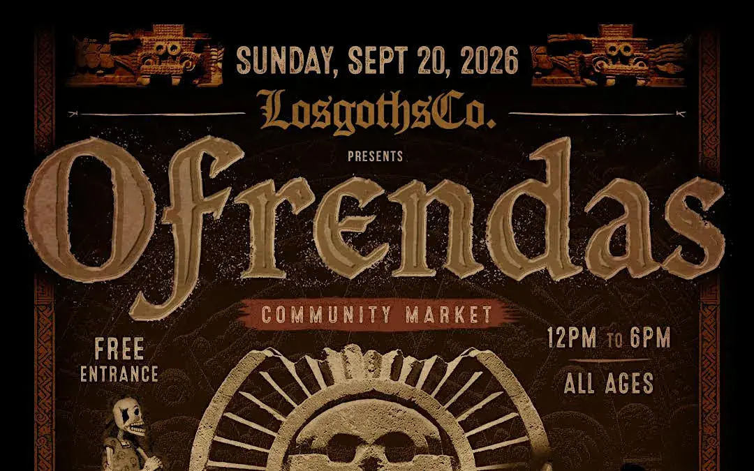 LosGothsCo. Presents Ofrendas (Community Market)