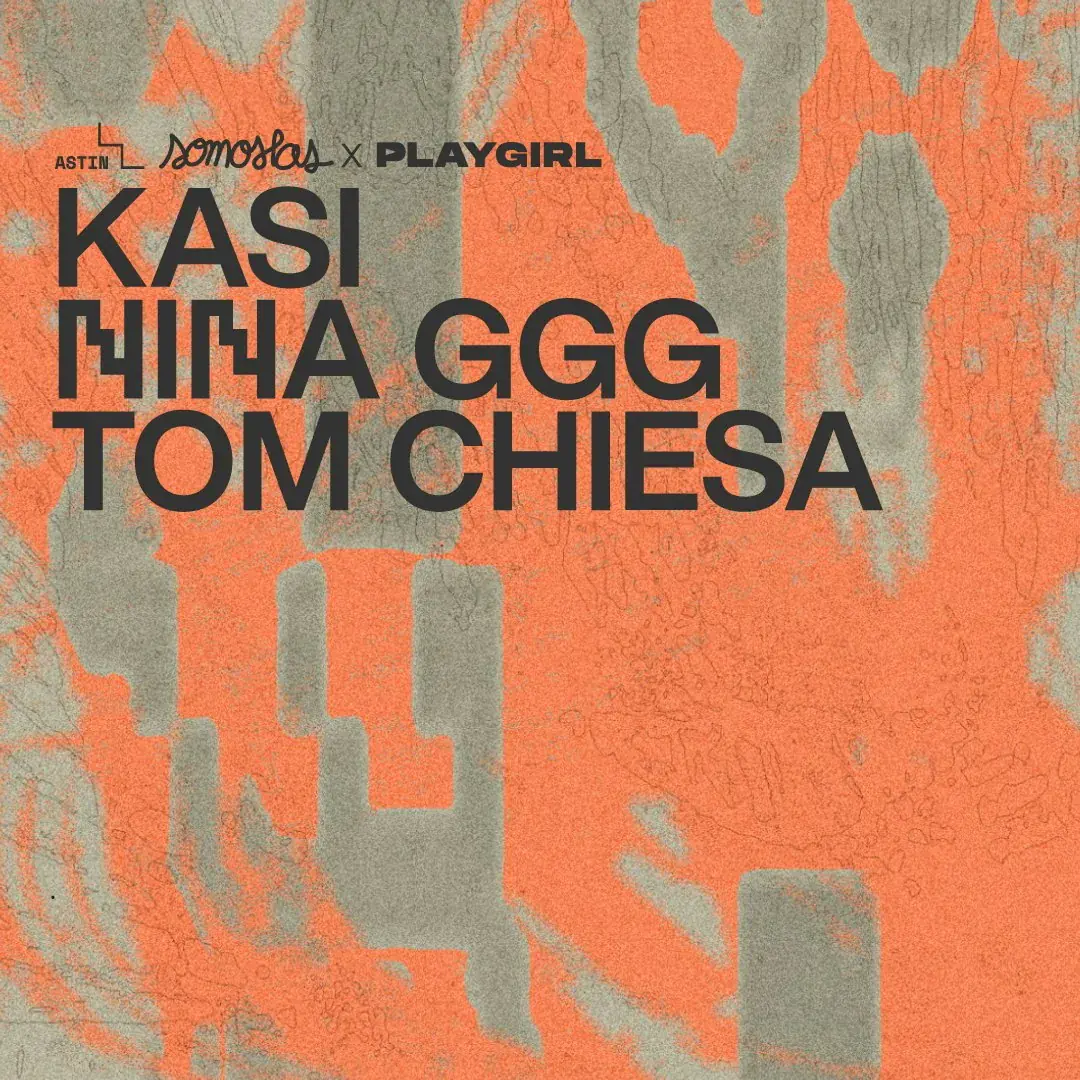 Somoslas x PLAYGIRL: KASI · Nina GGG · TOM CHIESA