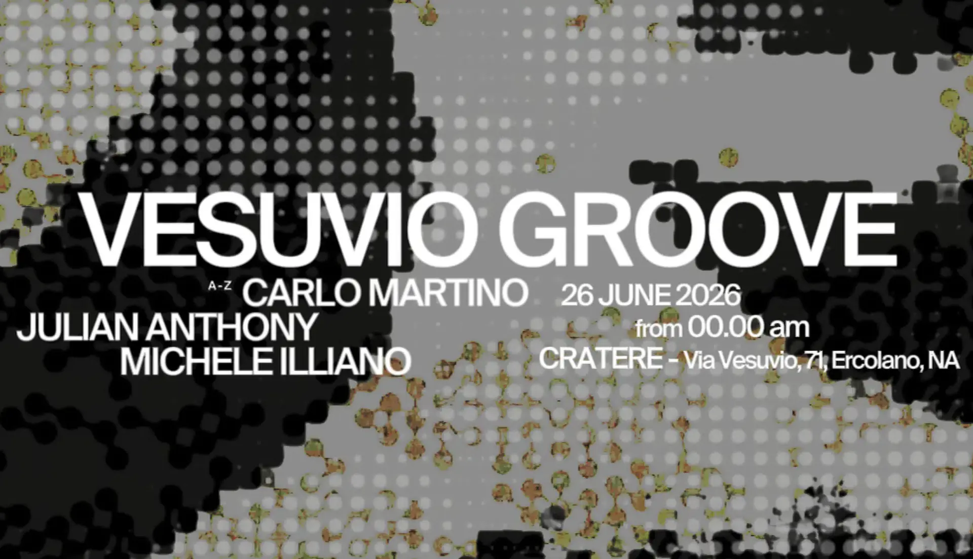 VESUVIO GROOVE at CRATERE Carlo Martino, Julian Anthony, Michele Illiano