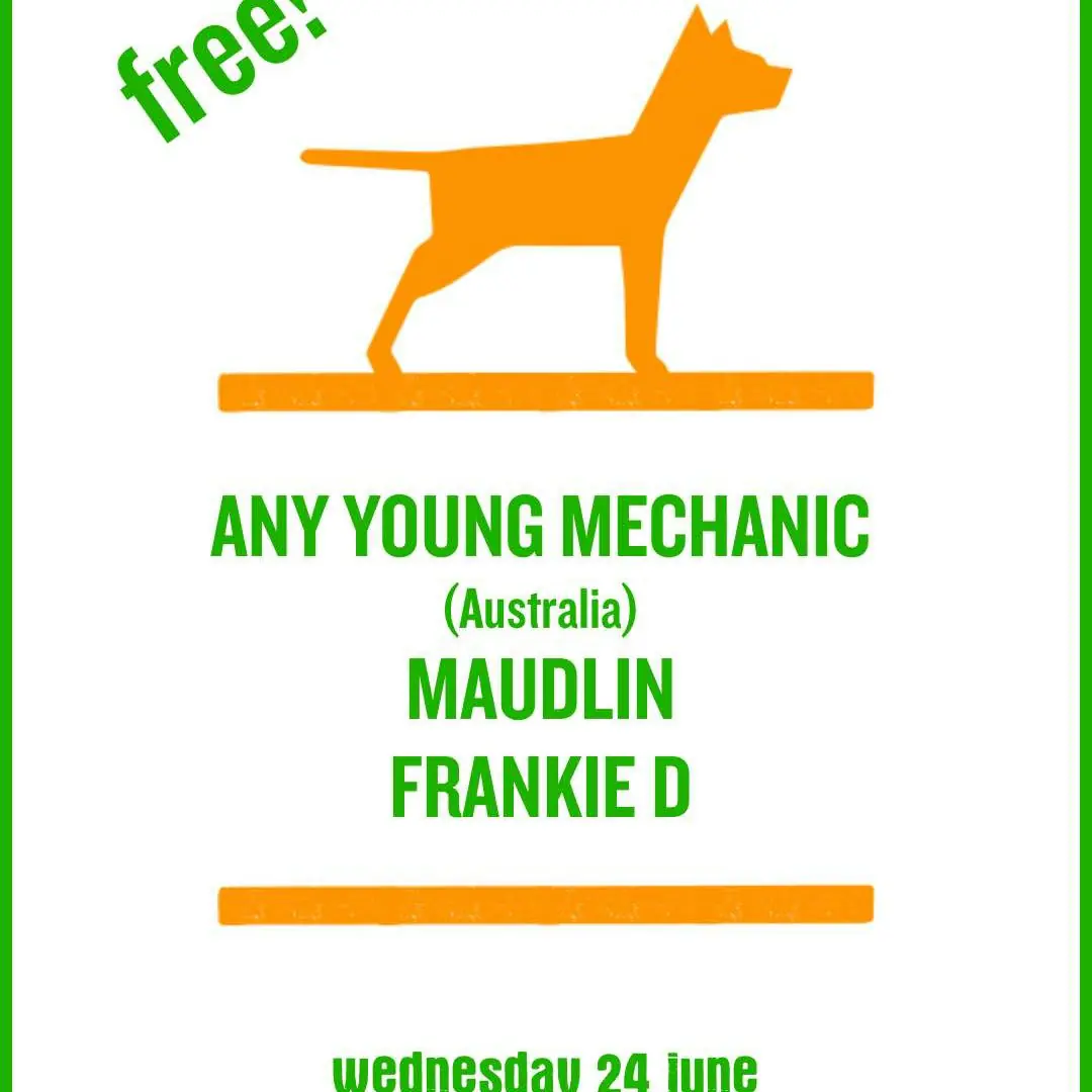 Any Young Mechanic, Maudlin, Frankie D