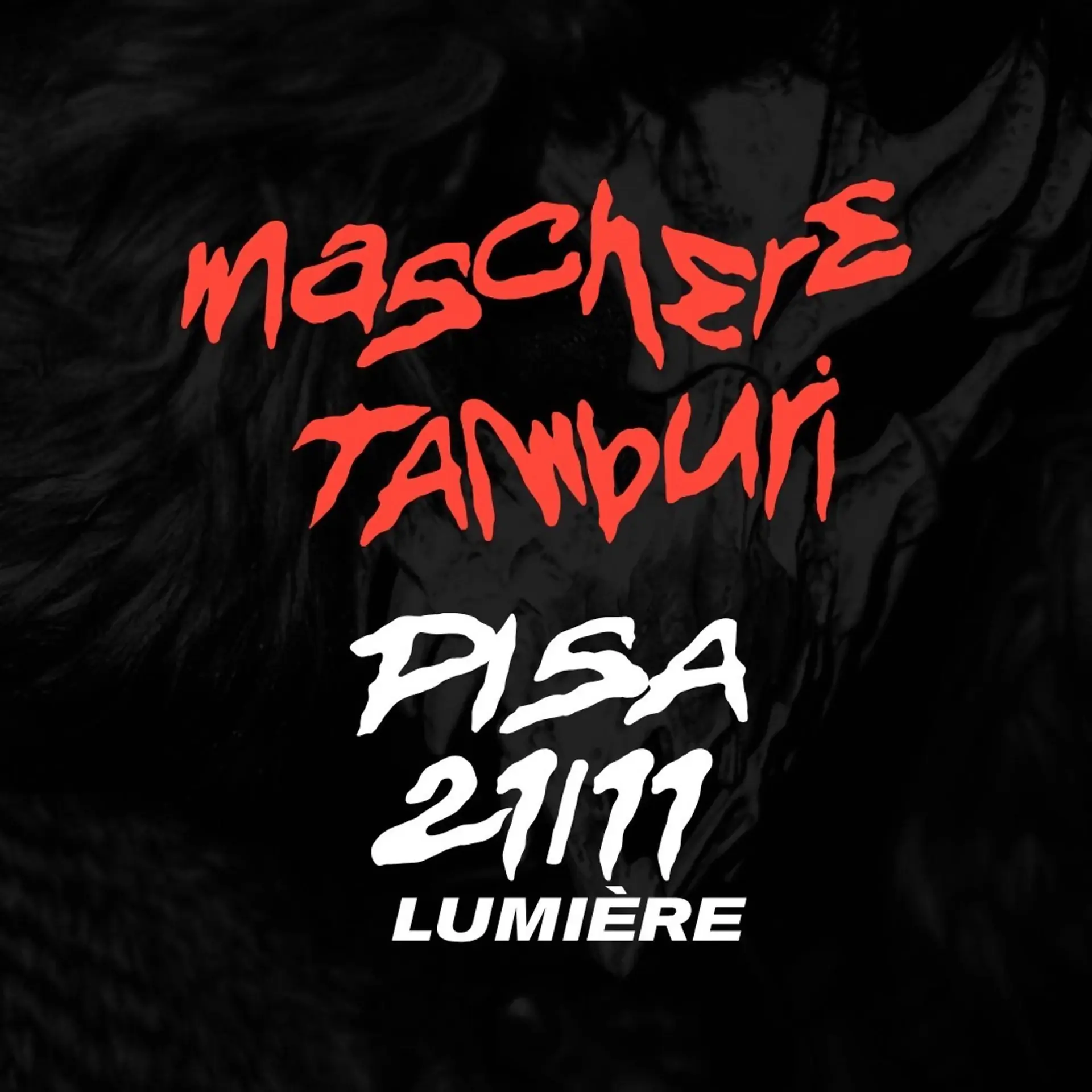 Maschere Tamburi Pisa | Live + DJ Set @ Lumière 21 novembre