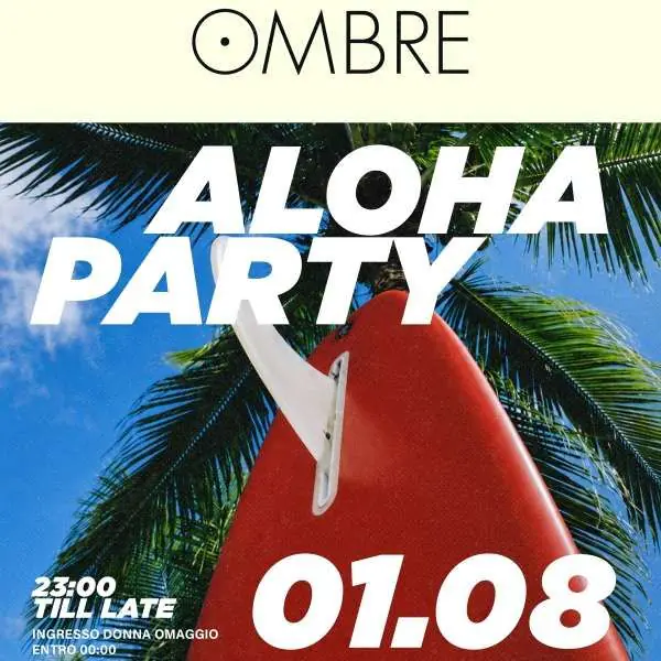 Aloha Summer Party - Ombre Discotheque
