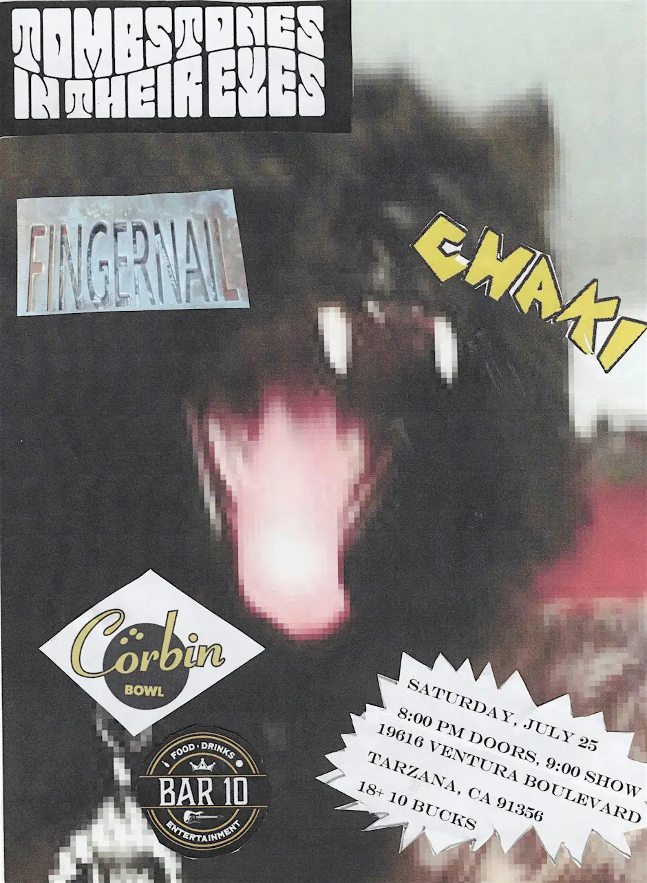 Tombstones In Their Eyes, Fingernail, Chaki LIVE at Corbin Bowl