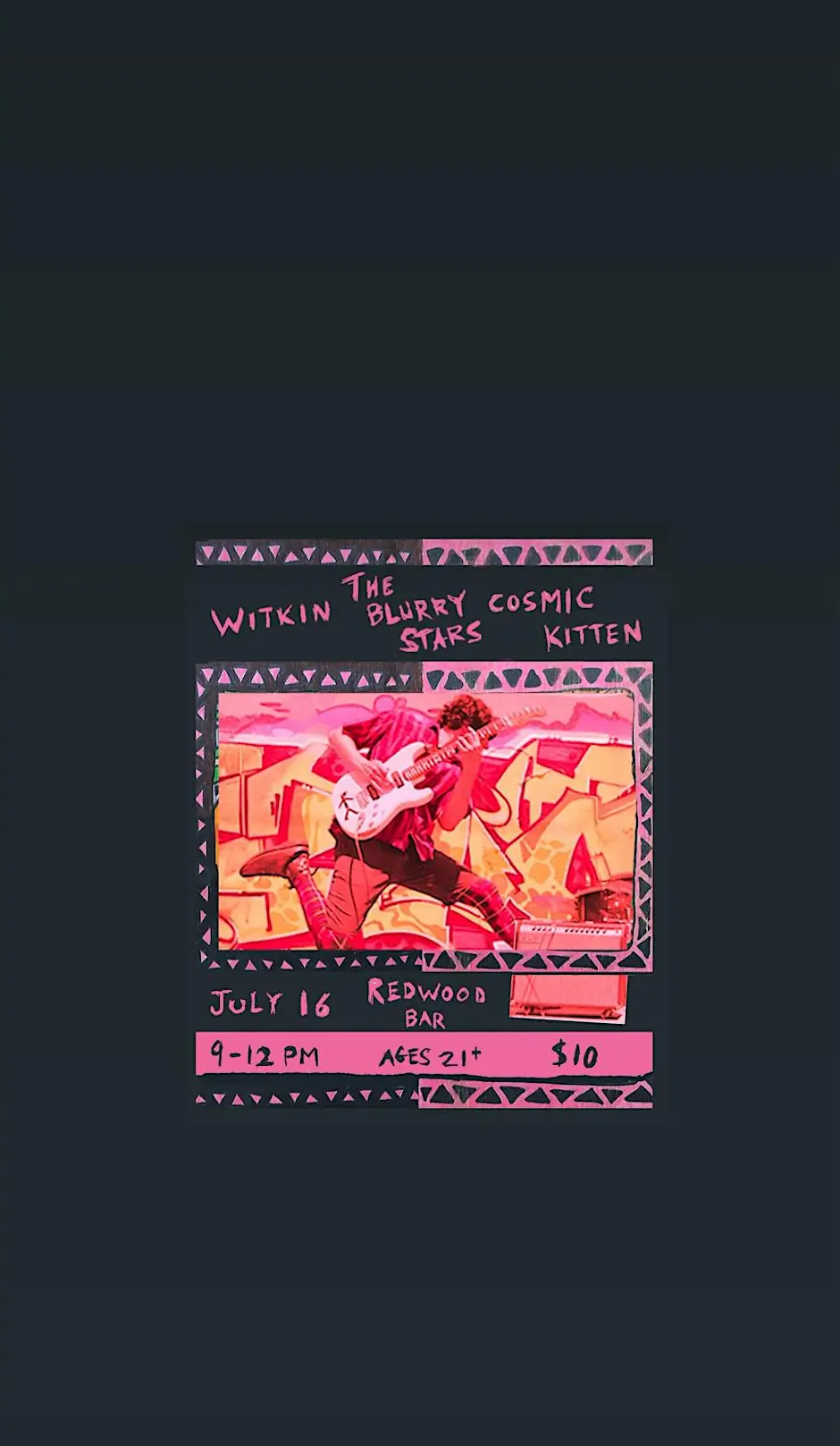 The Blurry Stars, Cosmic Kitten, and Witkin July 16th