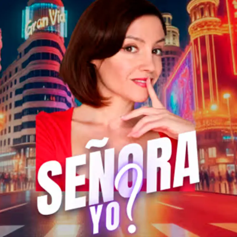 ¿Señora yo?