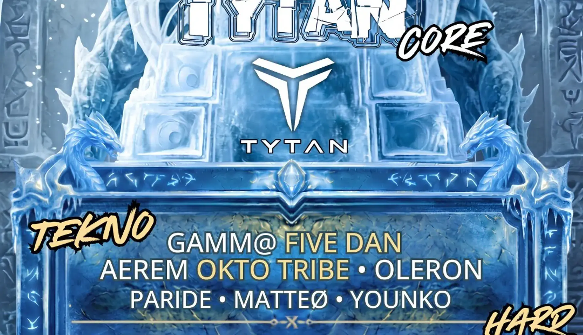 Tekno + Hard Core = Tekno Core TYTAN