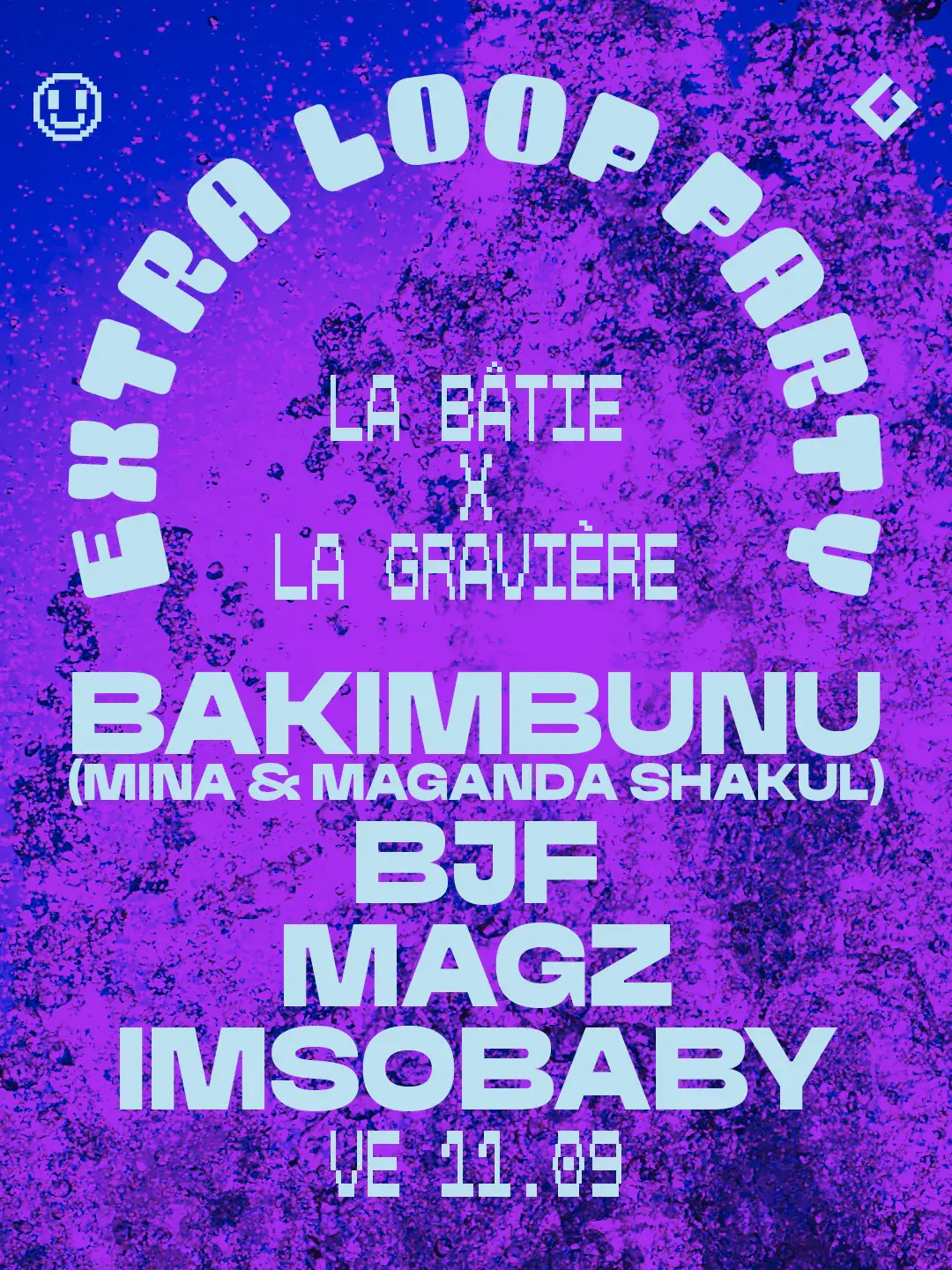 [EXTRA-LOOP PARTY x LA BÂTIE] Bakimbunu (Mina + Maganda Shakul) · BJF · Magz · Imsobaby