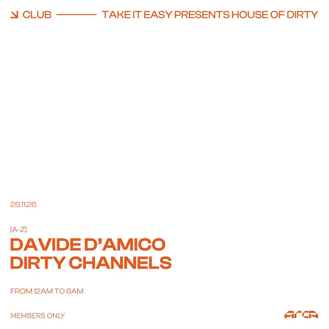 Take It Easy pres. House of Dirty with Davide D'Amico + Dirty Channels