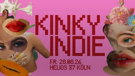 Kinky Indie Party • Helios37 • Köln