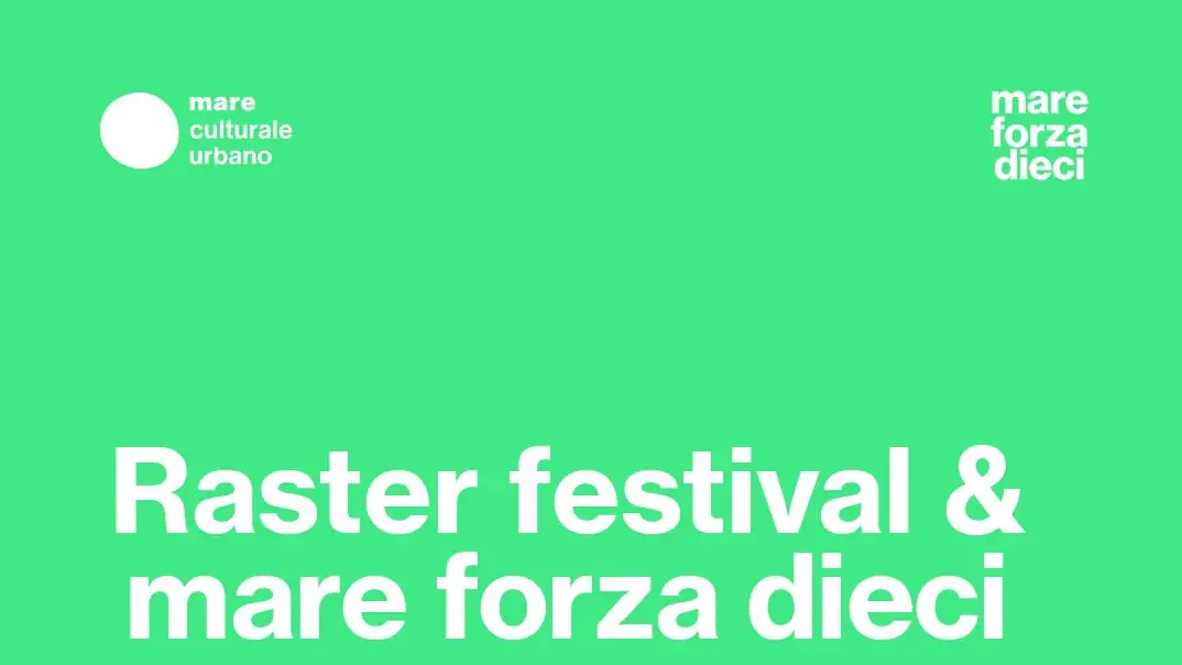 Raster Festival - mare forza dieci
