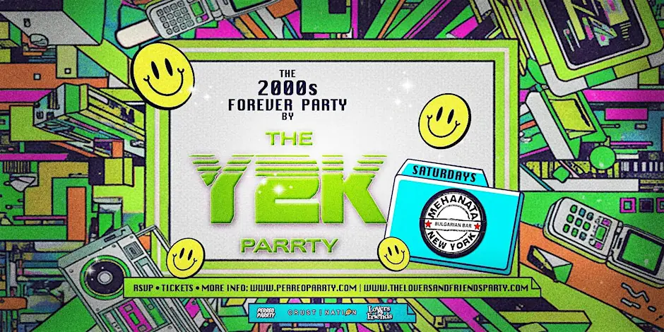 The 2000s Forever Parrty by THE Y2K Parrty - Saturdays at Mehanata NYC