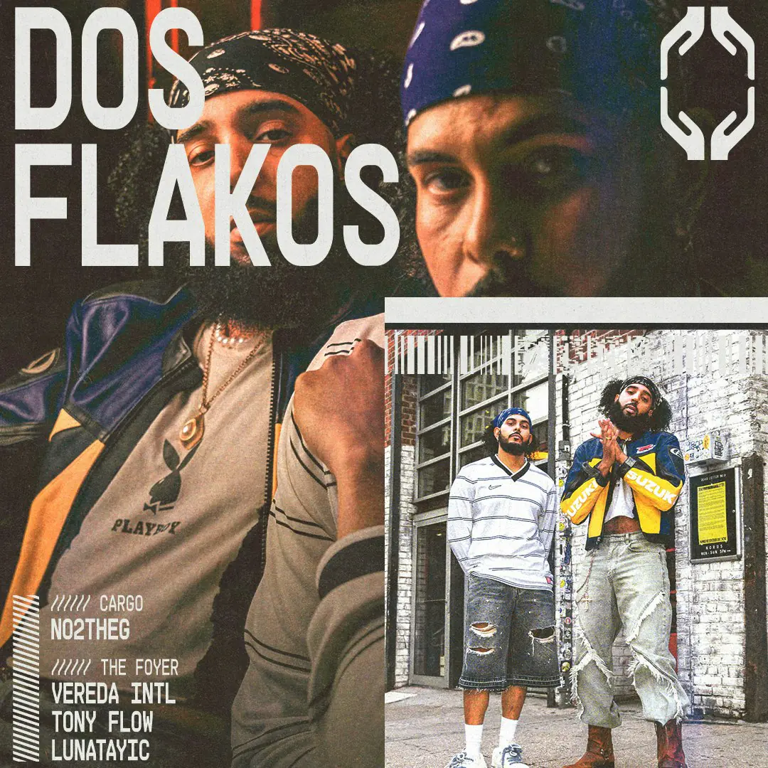 Dos Flakos, NO2THEG, LUNATAYIC + more