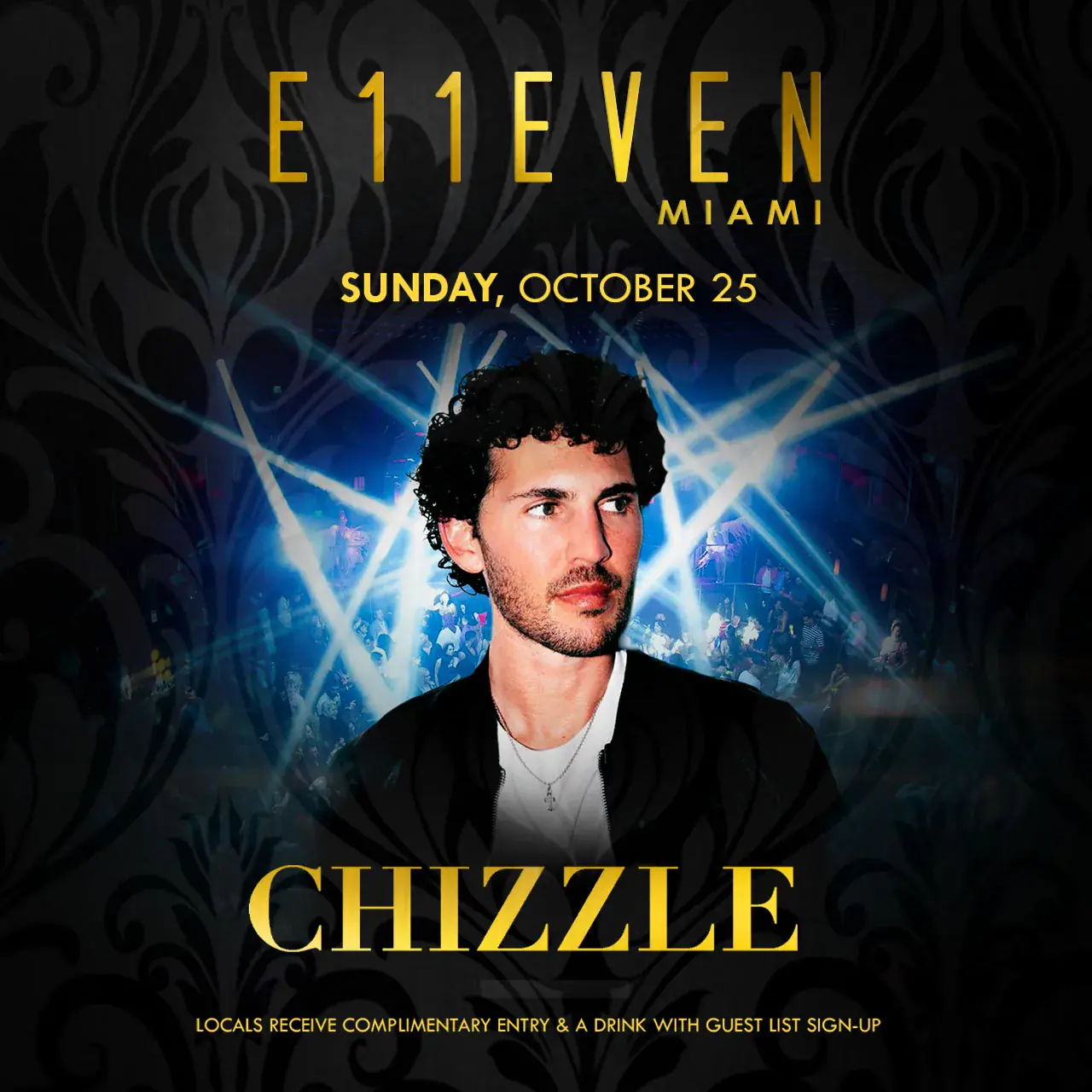 Chizzle at E11EVEN