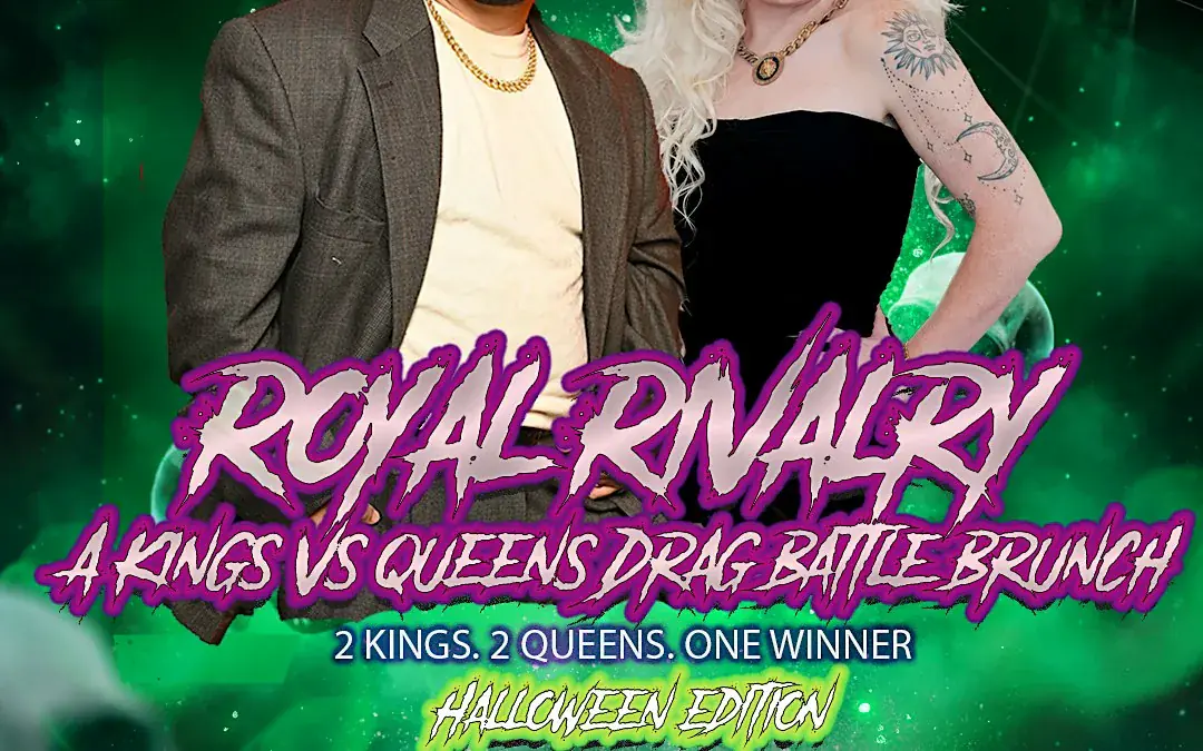 Royal Rivalry: King vs Queen Halloween Drag Battle Brunch