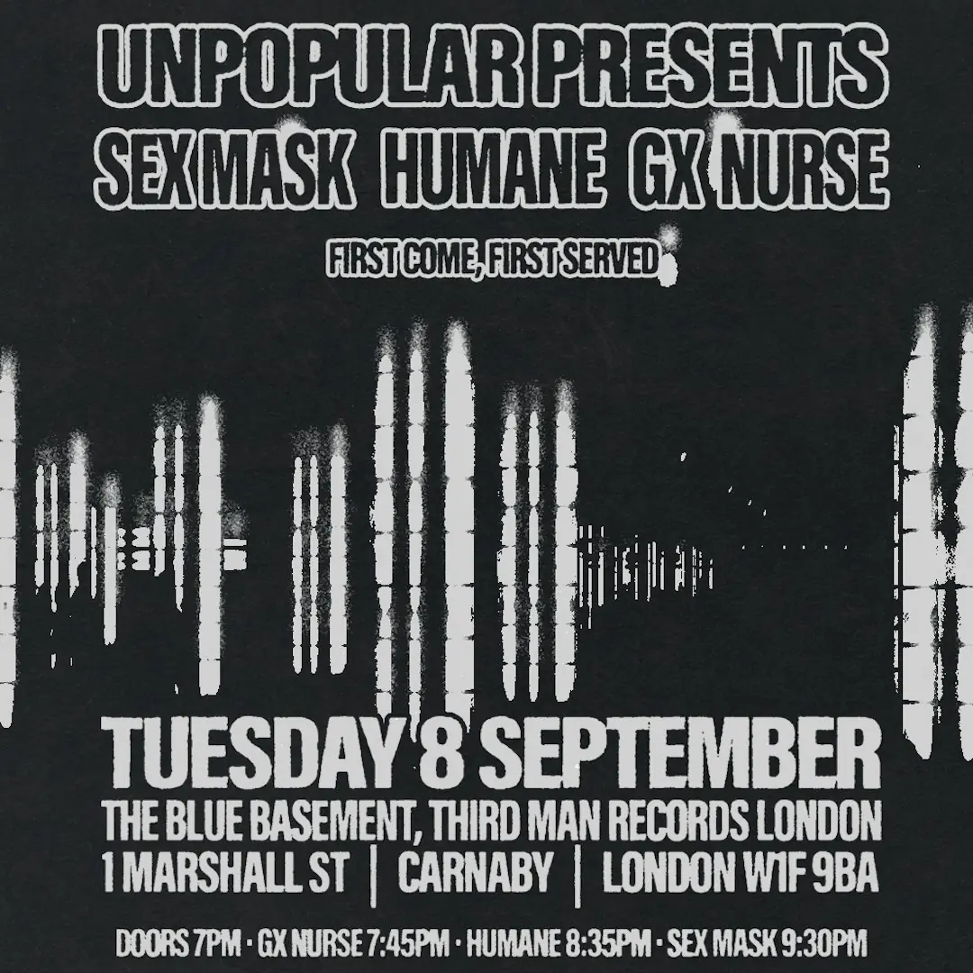 UNPOPULAR PRESENTS SEX MASK · HUMANE · GX NURSE