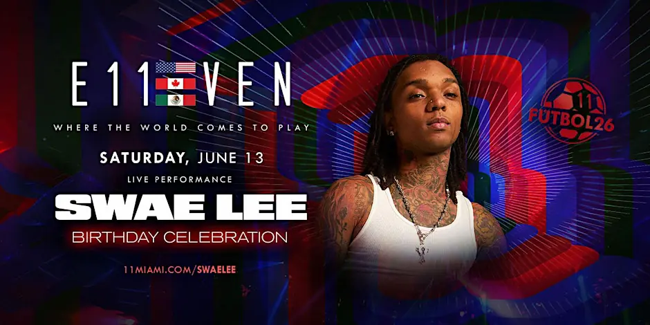 Swae Lee Birthday Celebration | E11EVEN Miami