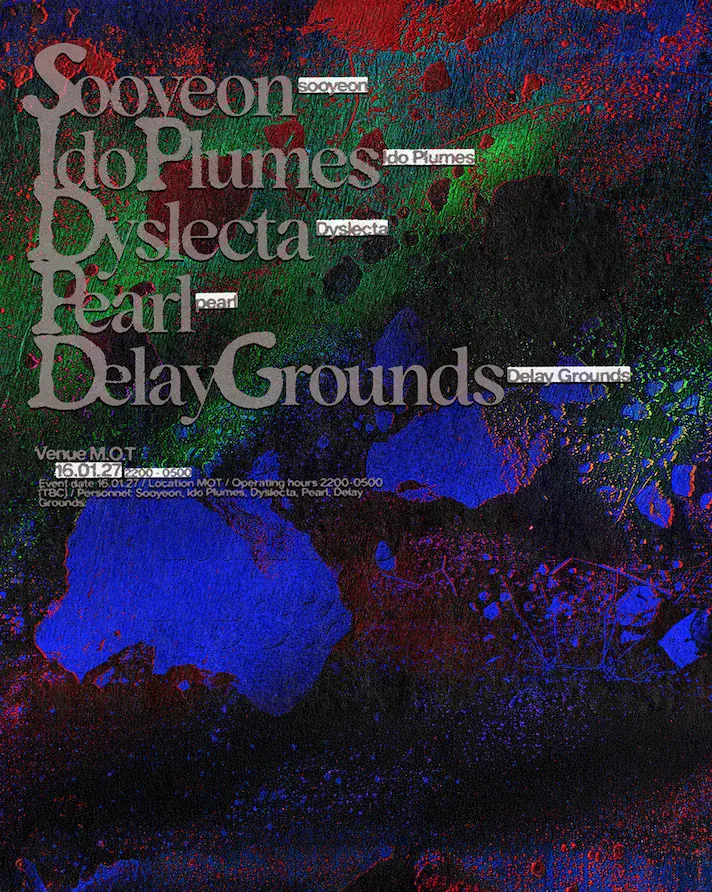 grounded avec sooyeon, Ido Plumes, Dyslecta, Delay Grounds et plus