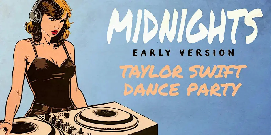 MIDNIGHTS - TAYLOR SWIFT DANCE PARTY - EARLY VERSION [LOS ANGELES]