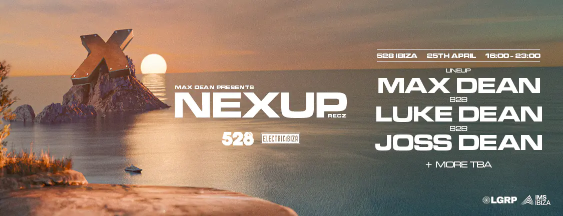 Max Dean presents NEXUP Ibiza