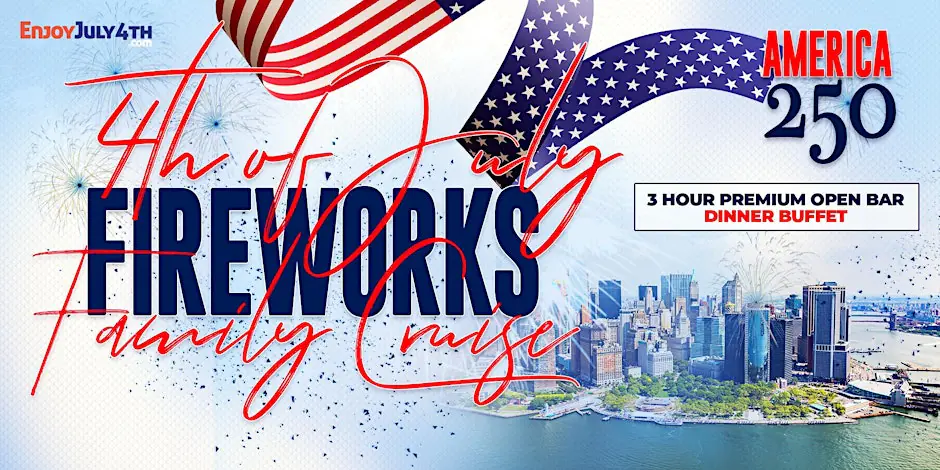 4th of July Fireworks Family Cruise NYC | Star Spangled Spectacle 250 Years