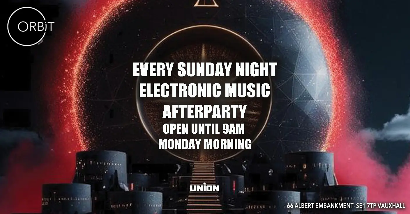 Orbit Sunday night / Monday morning after party