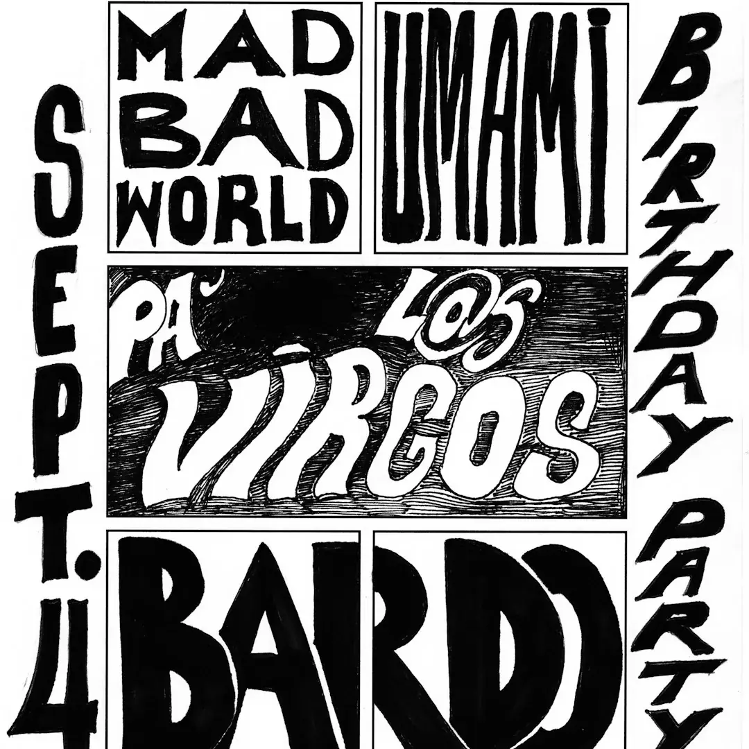Bardo, Mad Bad World, Umami