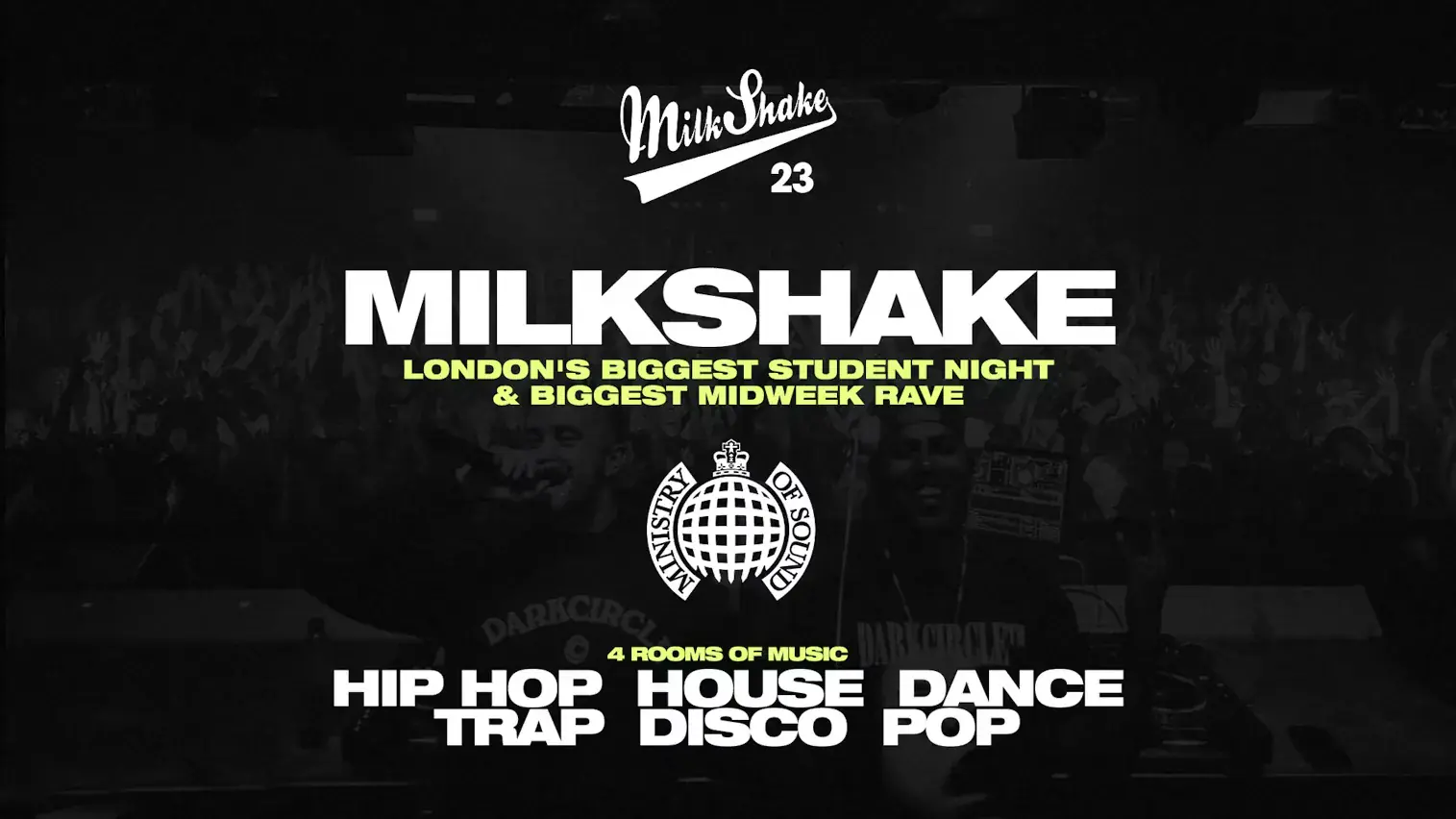 Milkshake, Ministry Of Sound - London's Biggest Student Night