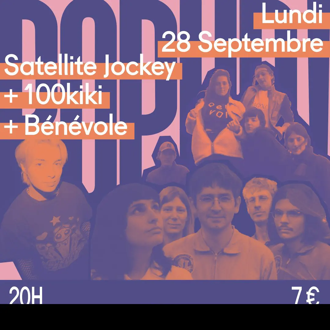 Satellite Jockey + 100kiki + Bénévole