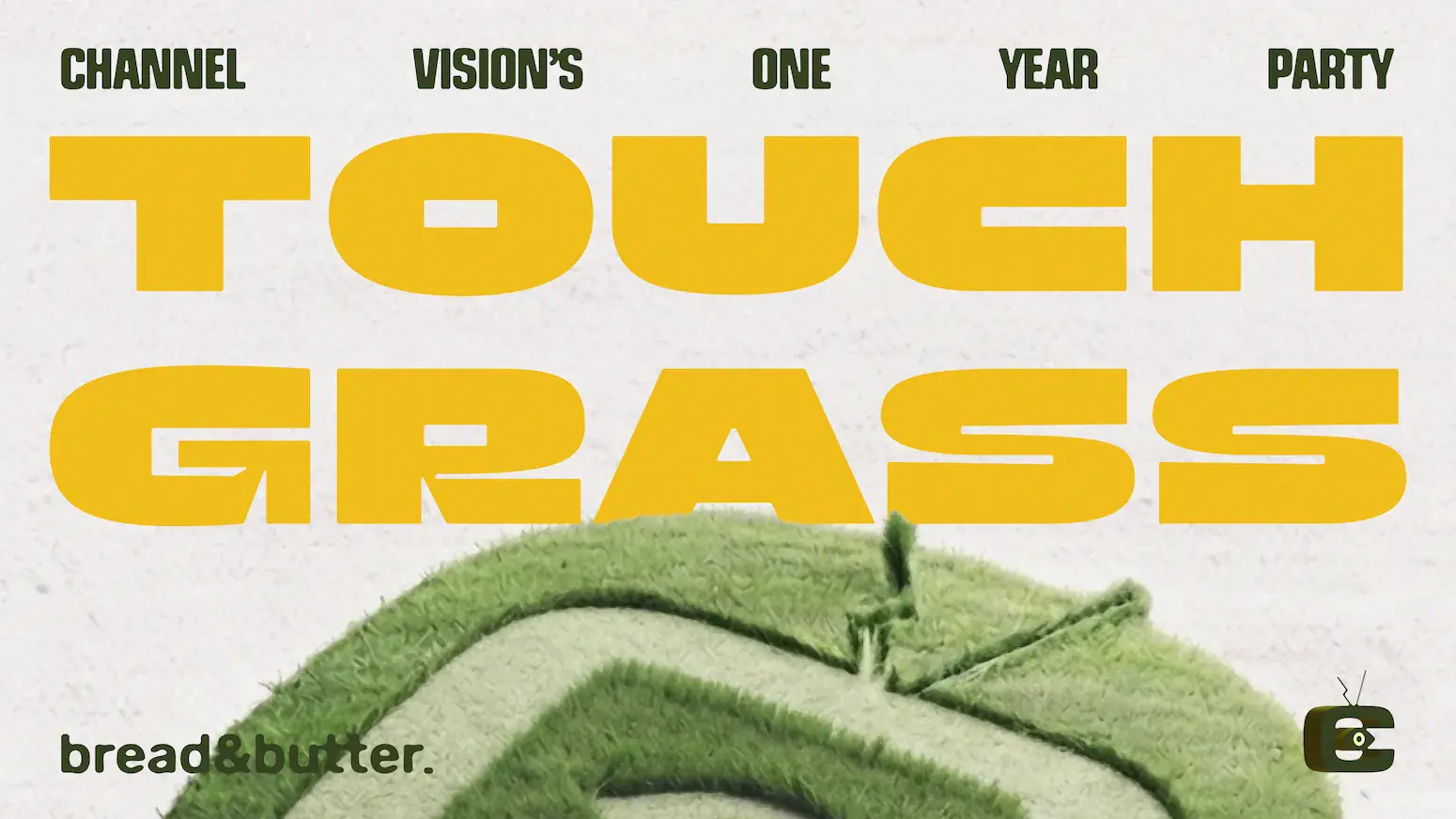 Channel Vision: Touch Grass