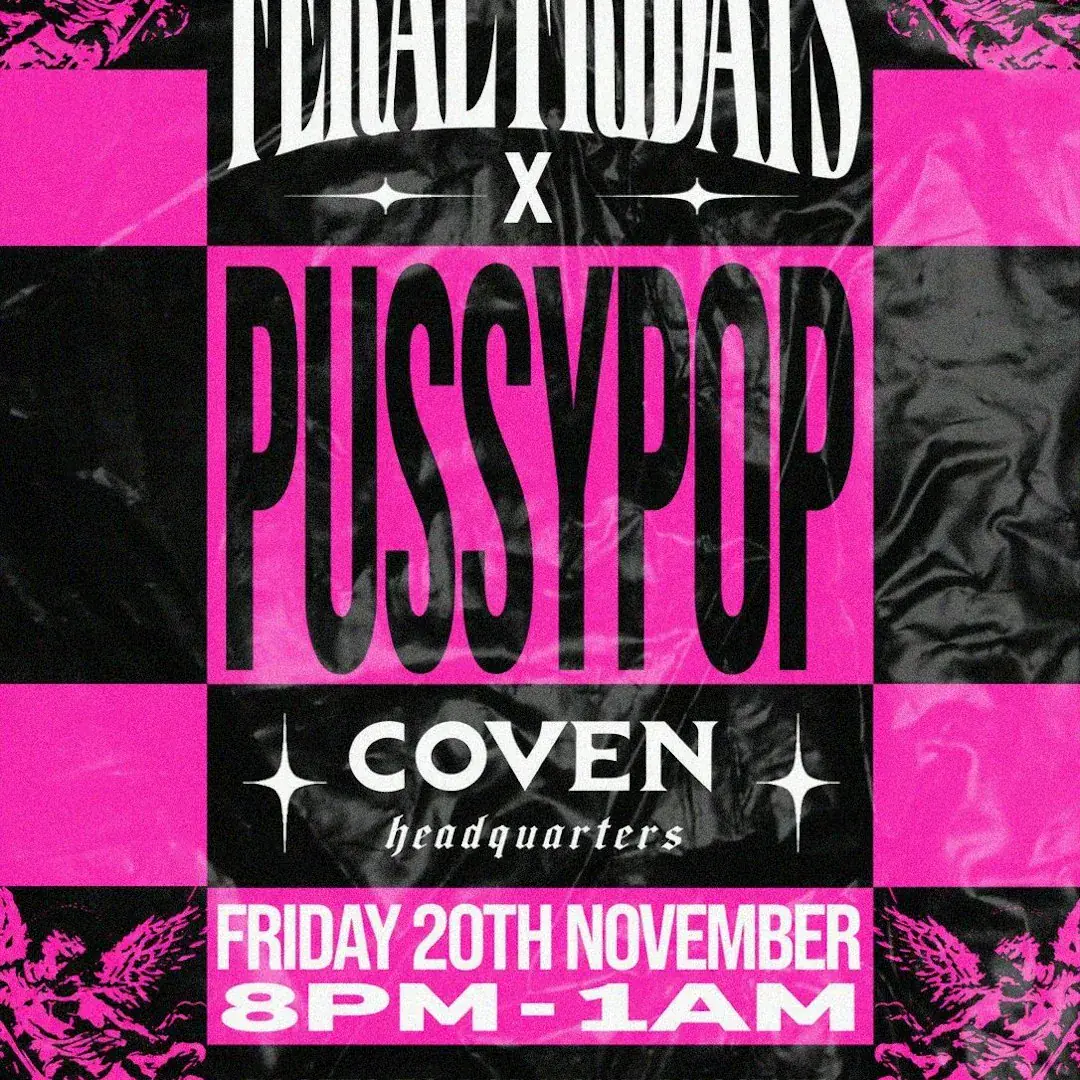 PUSSYPOP x FERAL FRIDAYS