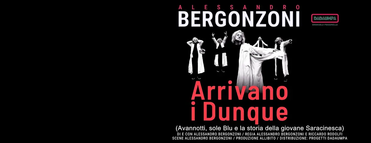 Alessandro Bergonzoni - Arrivano i Dunque