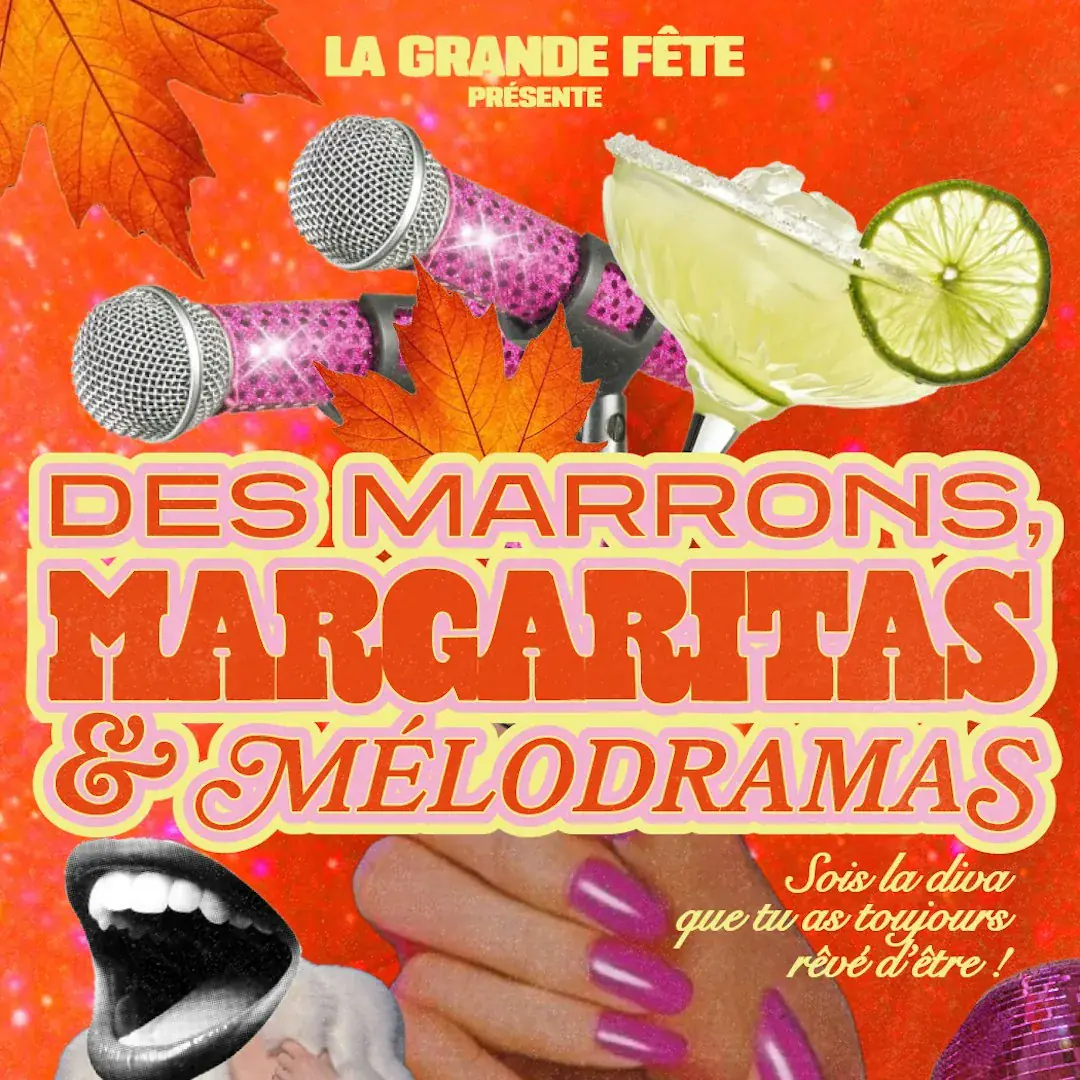 La Grande Fête des Marrons, Margaritas et Mélodramas