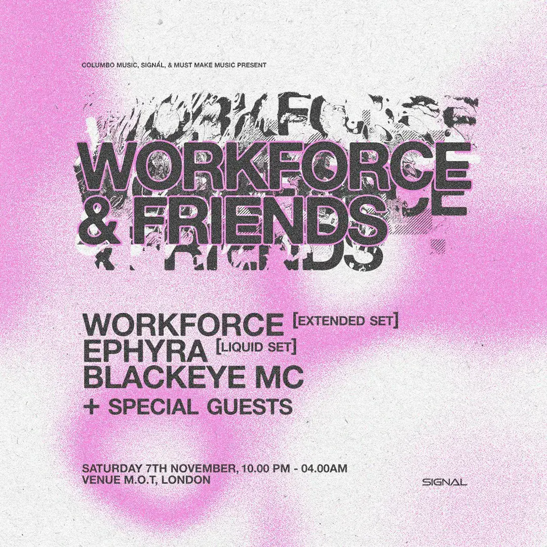 Workforce (Extended Set), Ephyra, Blackeye MC at Venue MOT