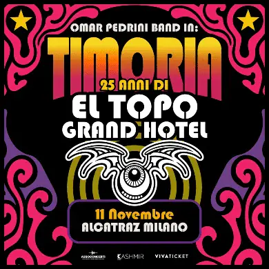 OMAR PEDRINI BAND - TIMORIA - 25 ANNI DI EL TOPO GRAND HOTEL