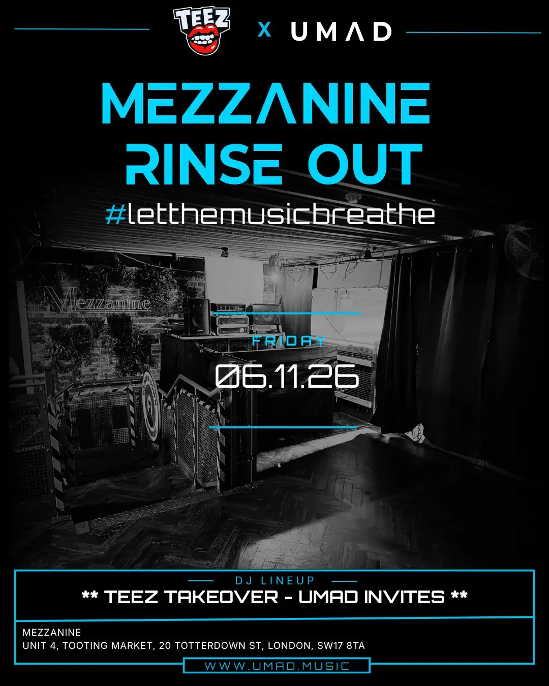 Mezzanine Rinse Out - Teez Takeover UMAD invites