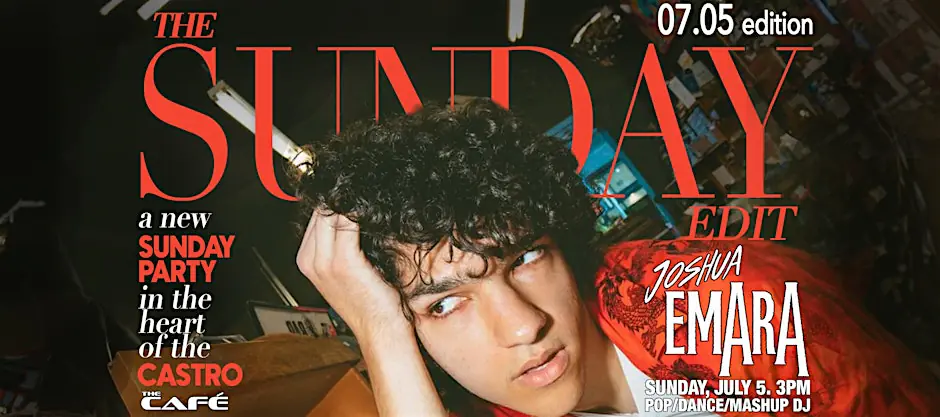 The Café Presents: The Sunday Edit w / DJ Joshua Emara — Sun., July 5