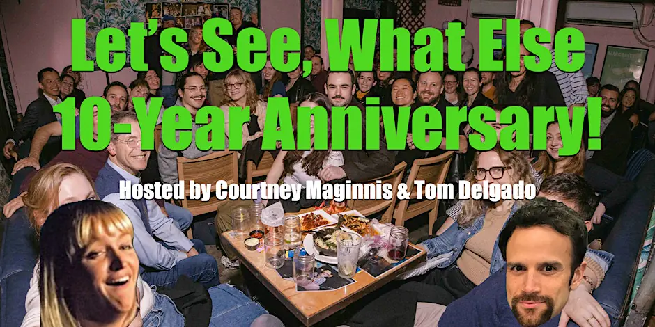 Let's See, What Else 10-Year Anniversary