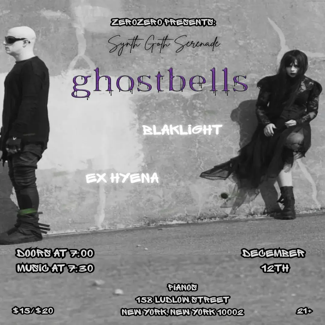 Synth Goth Serenade w / Ghostbells • BlakLight • Ex Hyena