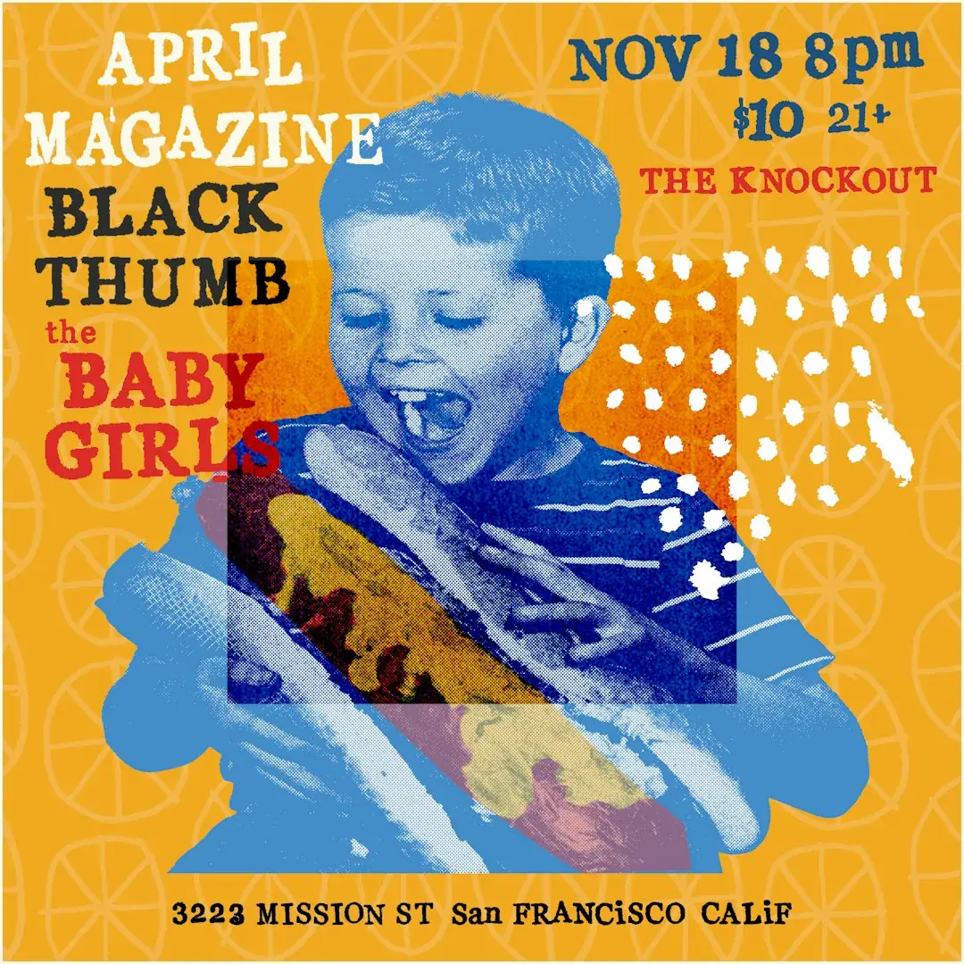 April Magazine + Black Thumb + The Babygirls
