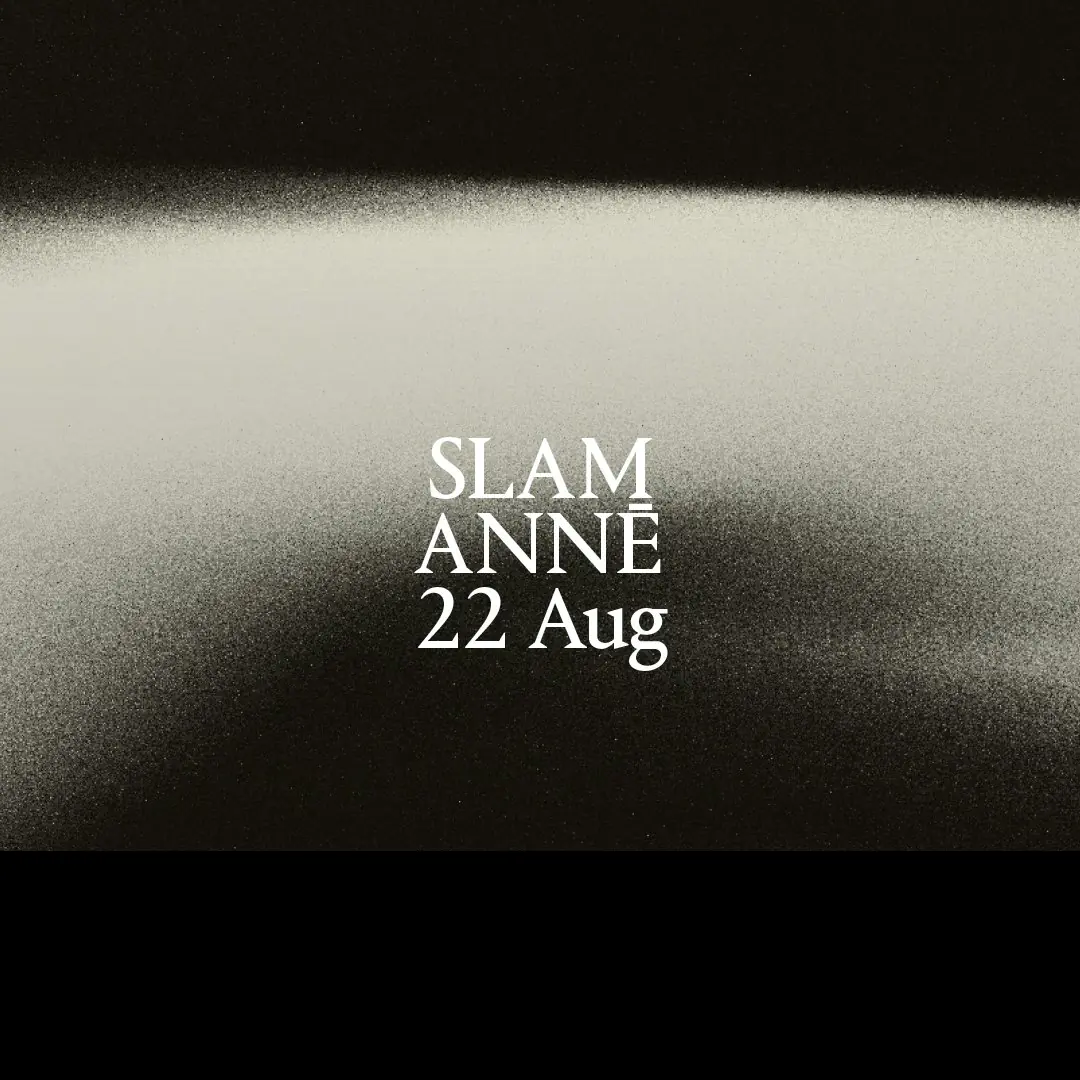 Palais: Slam & ANNĒ