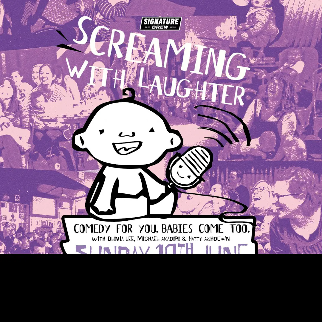 Screaming With Laughter - Parent and Baby Comedy