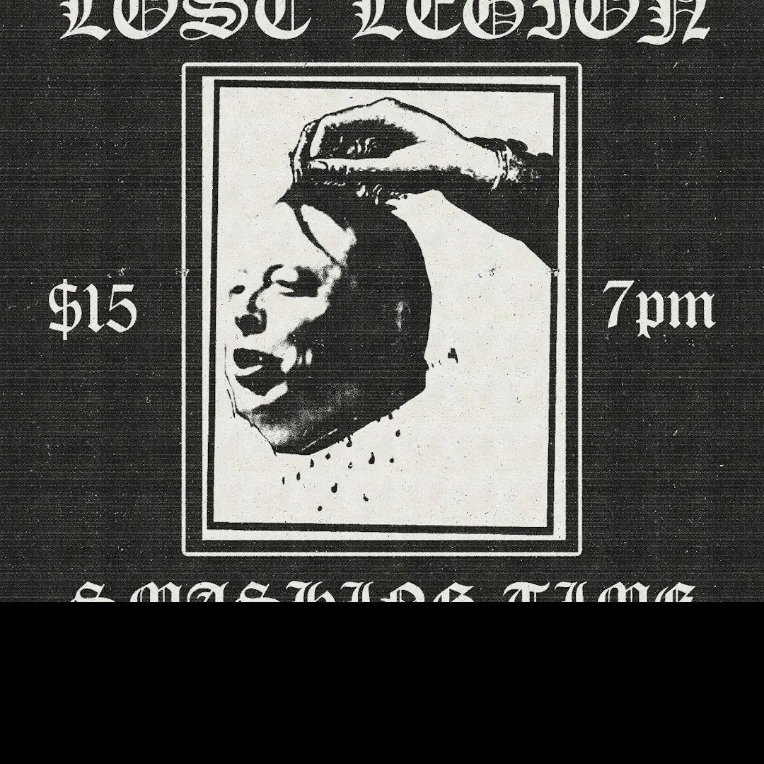 Lost Legion / / Smashing Time / / Urban Glory / / The Brolic / / Baby Killer