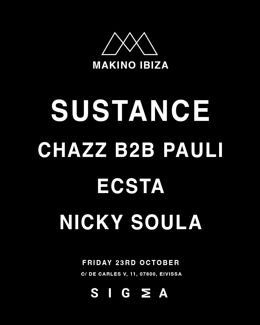 Makino Ibiza with Sustance, Chazz b2b Pauli, ECSTA & Nicky Soula