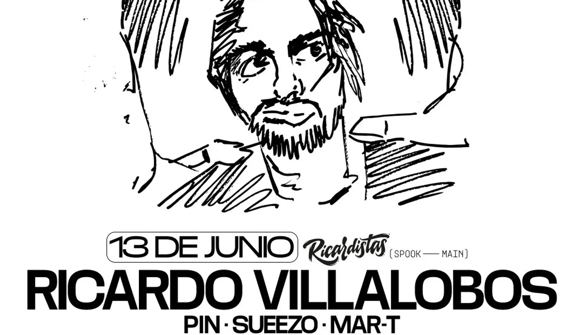 Main: Ricardo Villalobos + Mar-T + Sueezo + Pin / Cubo: Everynation + Biondo + Artaban + Sena