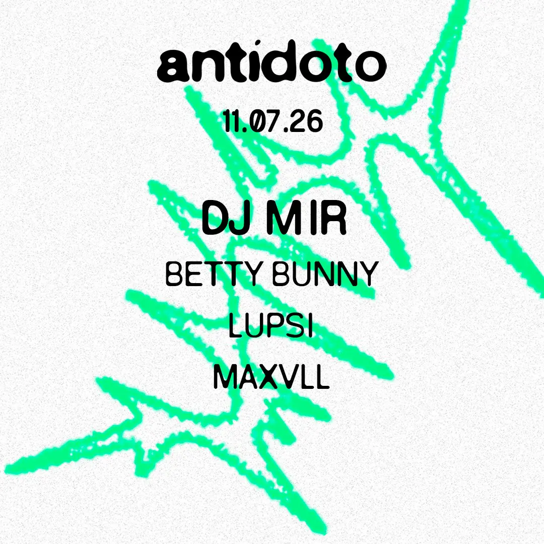 Antidoto Club: Dj Mir + Betty Bunny