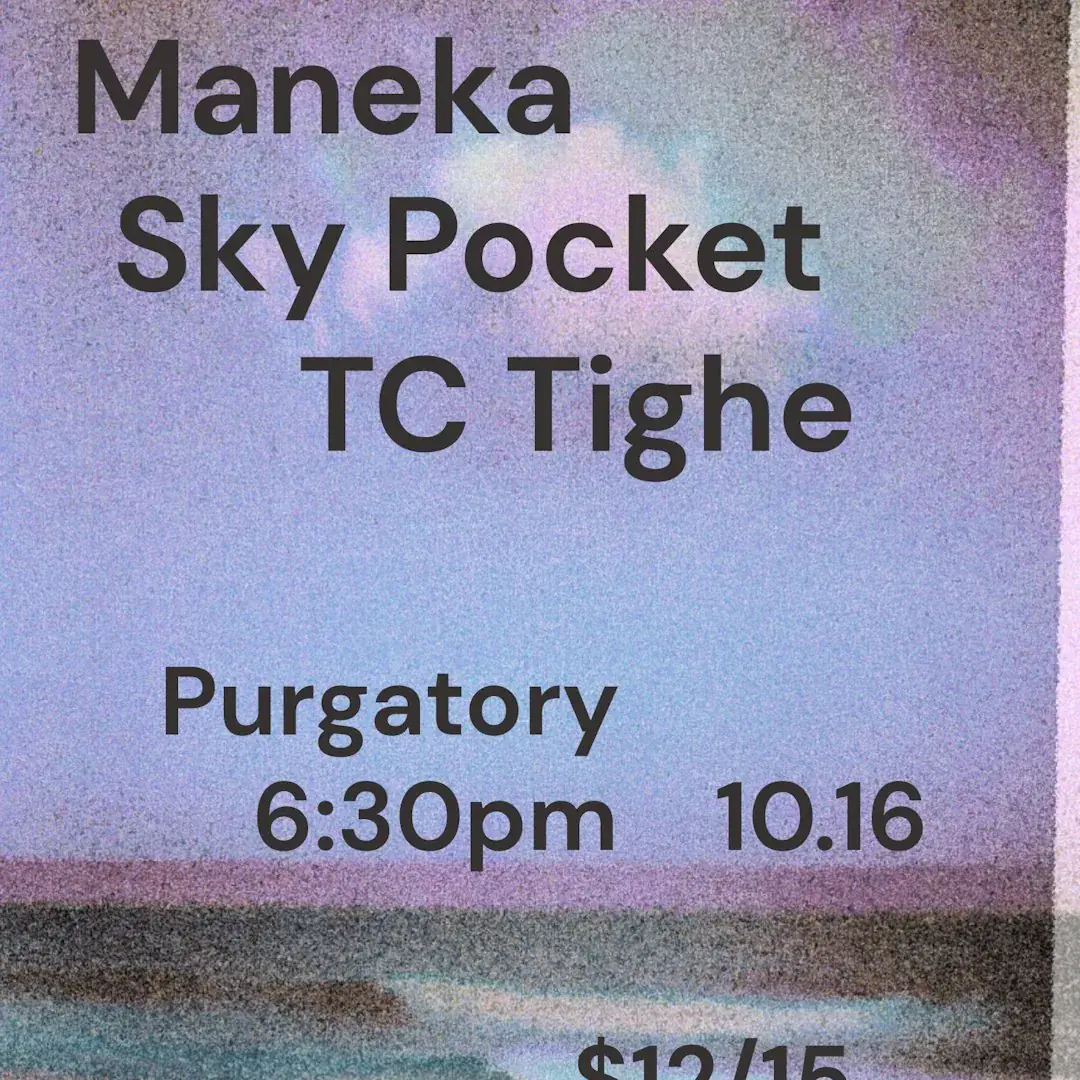 Maneka, Sky Pocket, TC Tighe